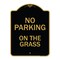 Signmission Designer Series-No Parking On The Grass Black & Gold Heavy-Gauge Aluminum, 24" x 18", BG-1824-9823 A-DES-BG-1824-9823 - alternate 1